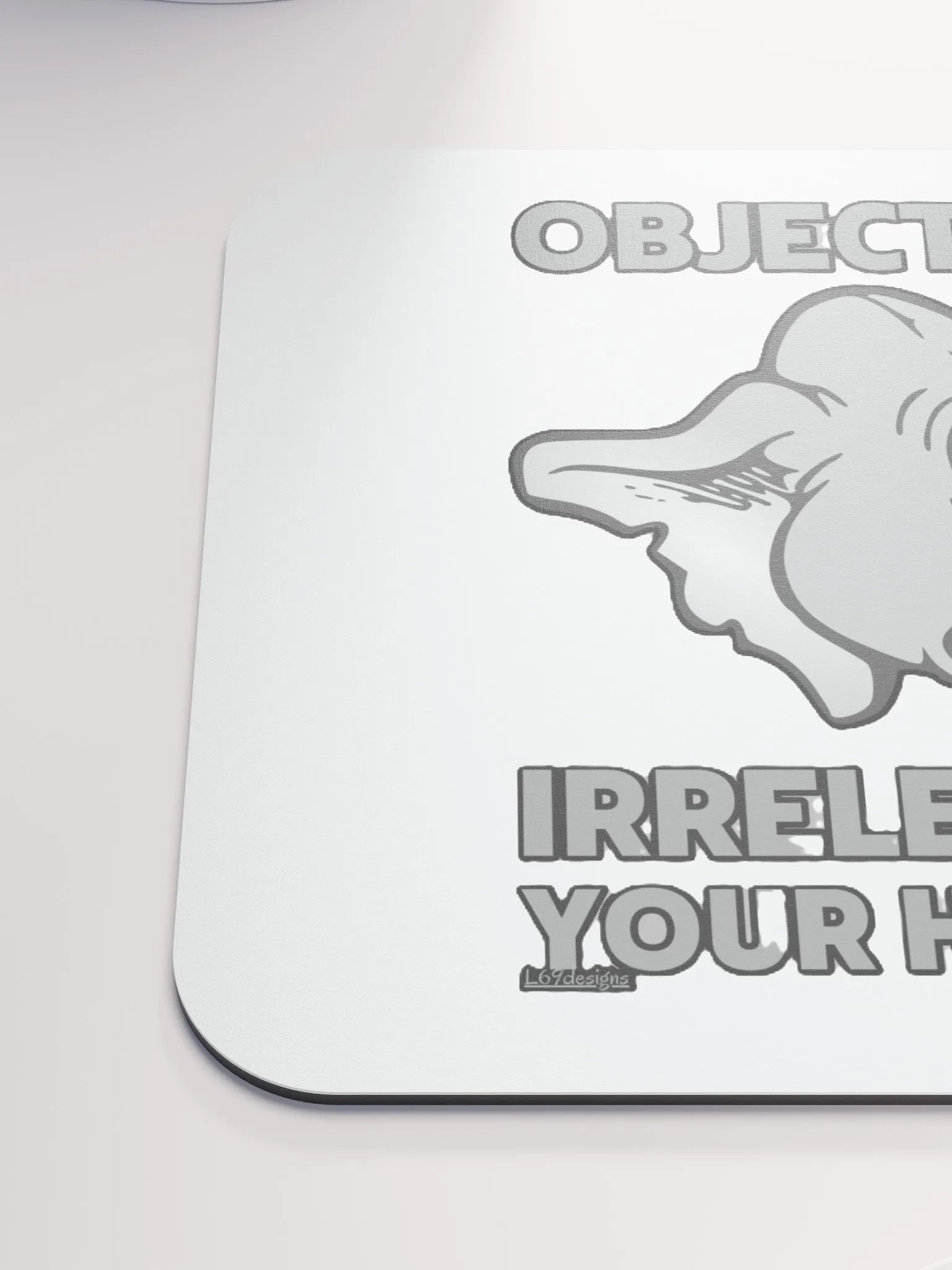 OBJECTION!! IRRELEPHANT YOUR HONOR!! product image (6)