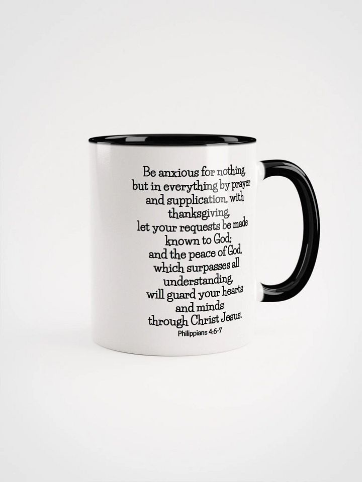 Be Anxious For Nothing But In Everything By Prayer Philippians 4:6-7 Two-Tone Mug 11/15oz product image (1)