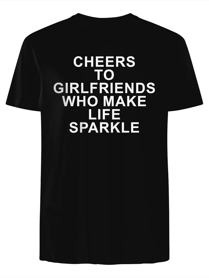 Cheers to Girlfriends Who Make Life Sparkle T-Shirt product image (1)