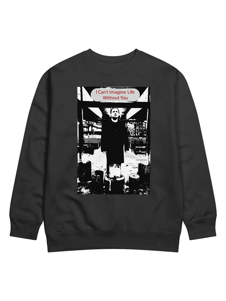 I Can't Imagine Life Without You Threshold Sweatshirt product image (6)