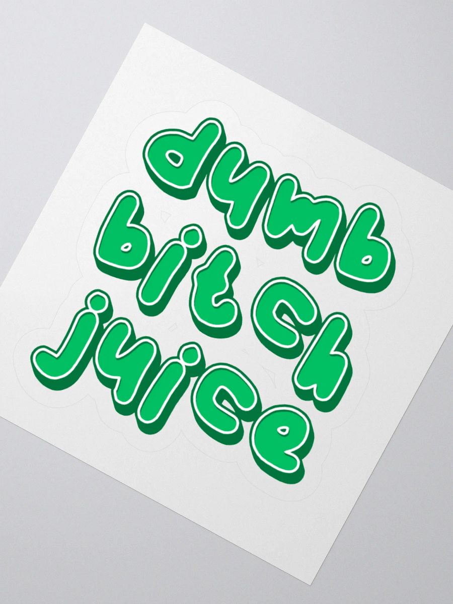 Dumb Bitch Juice Sticker - Green product image (2)