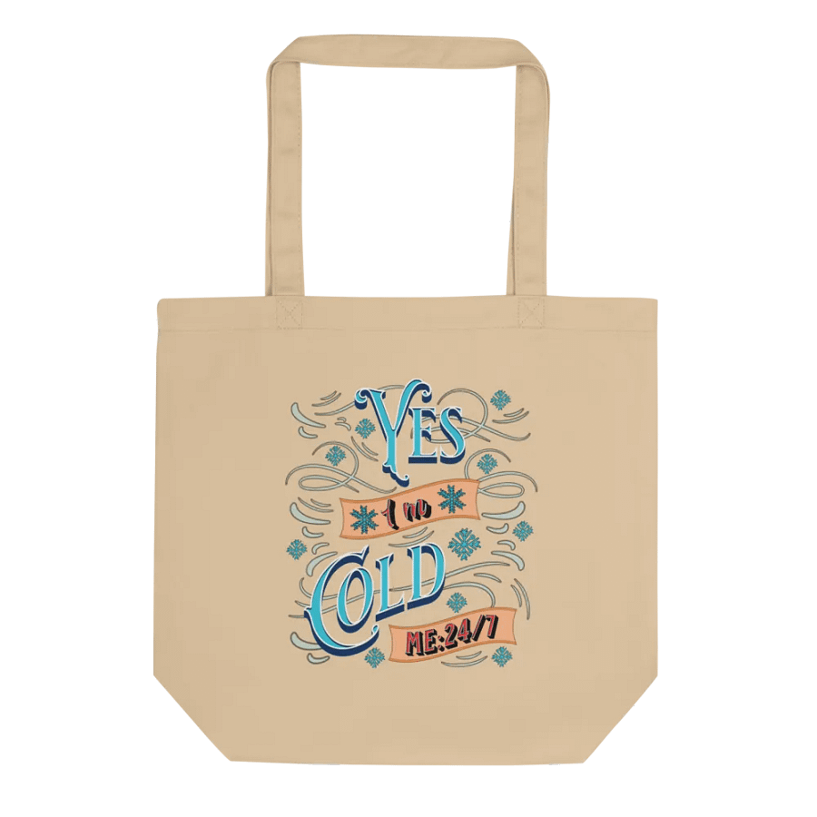 Yes Im Cold ME24/7 Wintry Vibes Eco Tote Bag product image (1)