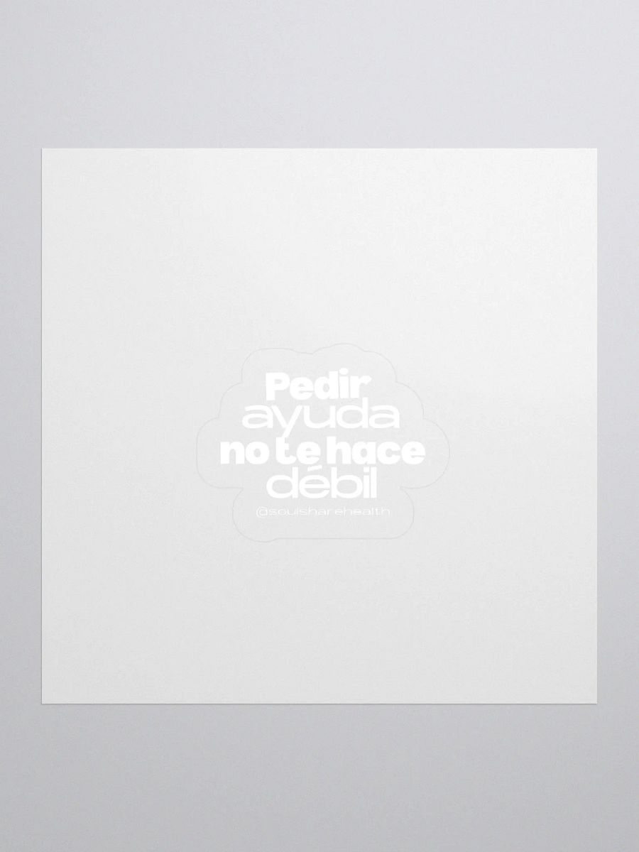 Pegatina | Pedir Ayuda No Te Hace Debil product image (1)