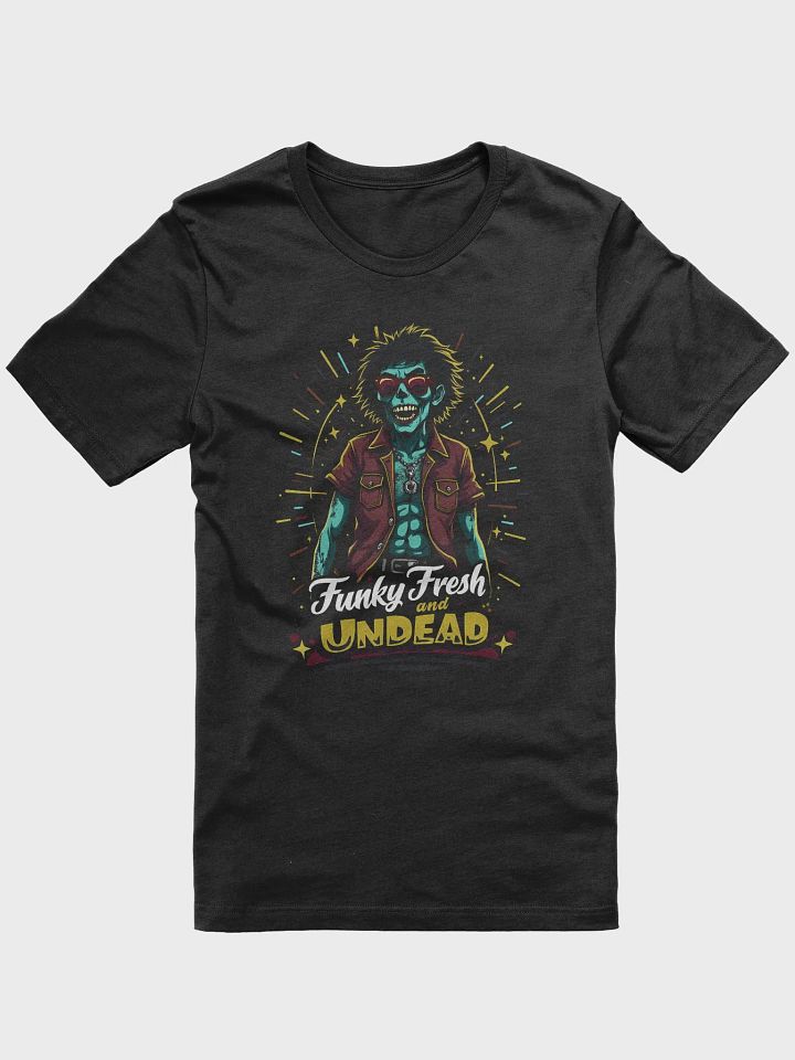 Funky Fresh and Undead T-Shirt | Retro Disco Zombie Design | Cool Graphic Tee product image (1)