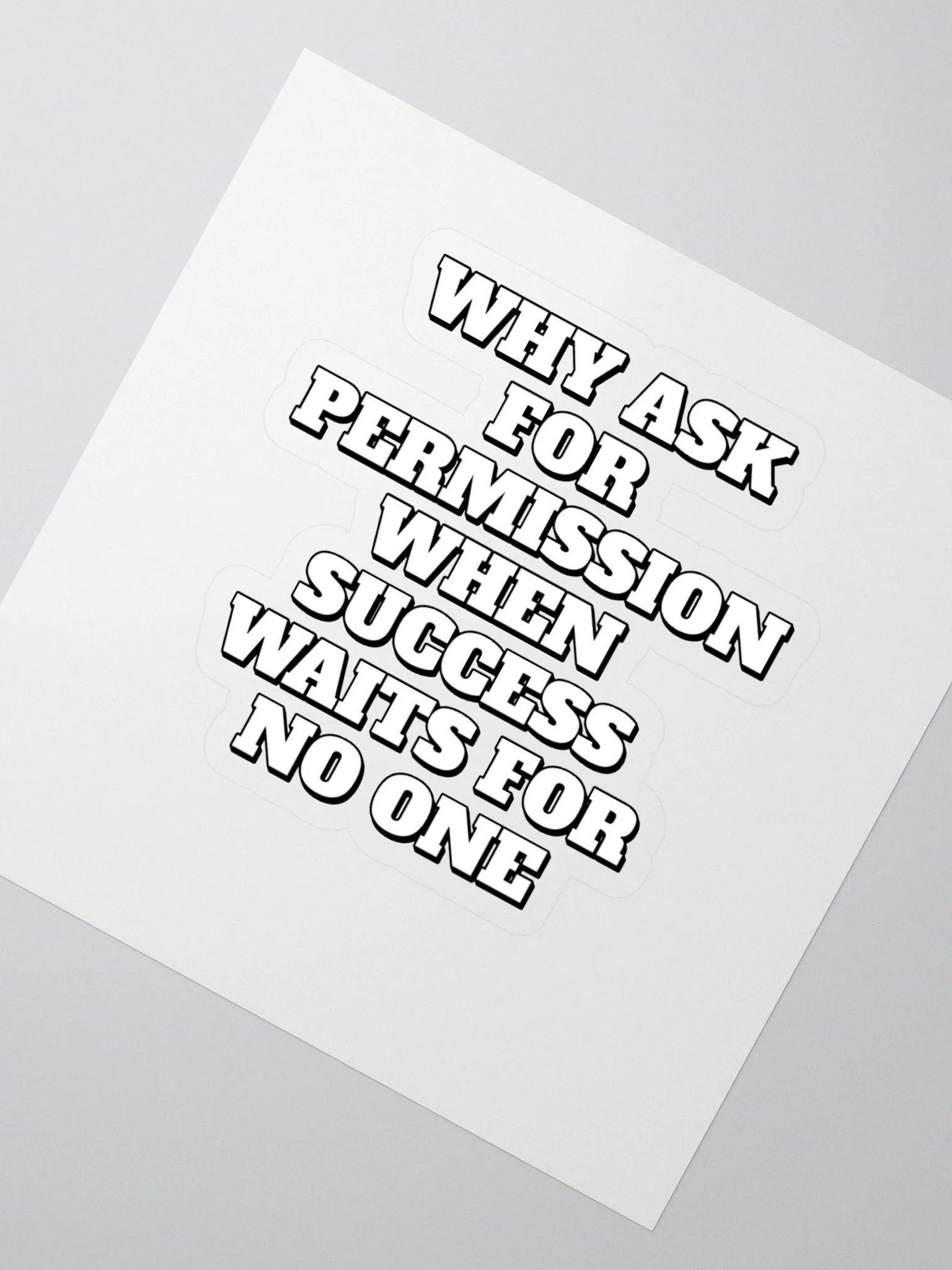Why Ask For Permission When Success Waits For No One - Motivational Sticker product image (2)