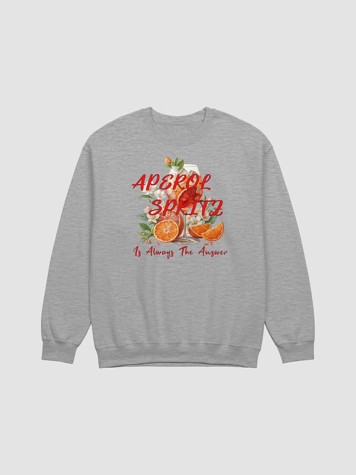 Aperol Spritz Is Always The Answer Delight Crewneck Sweatshirt product image (15)