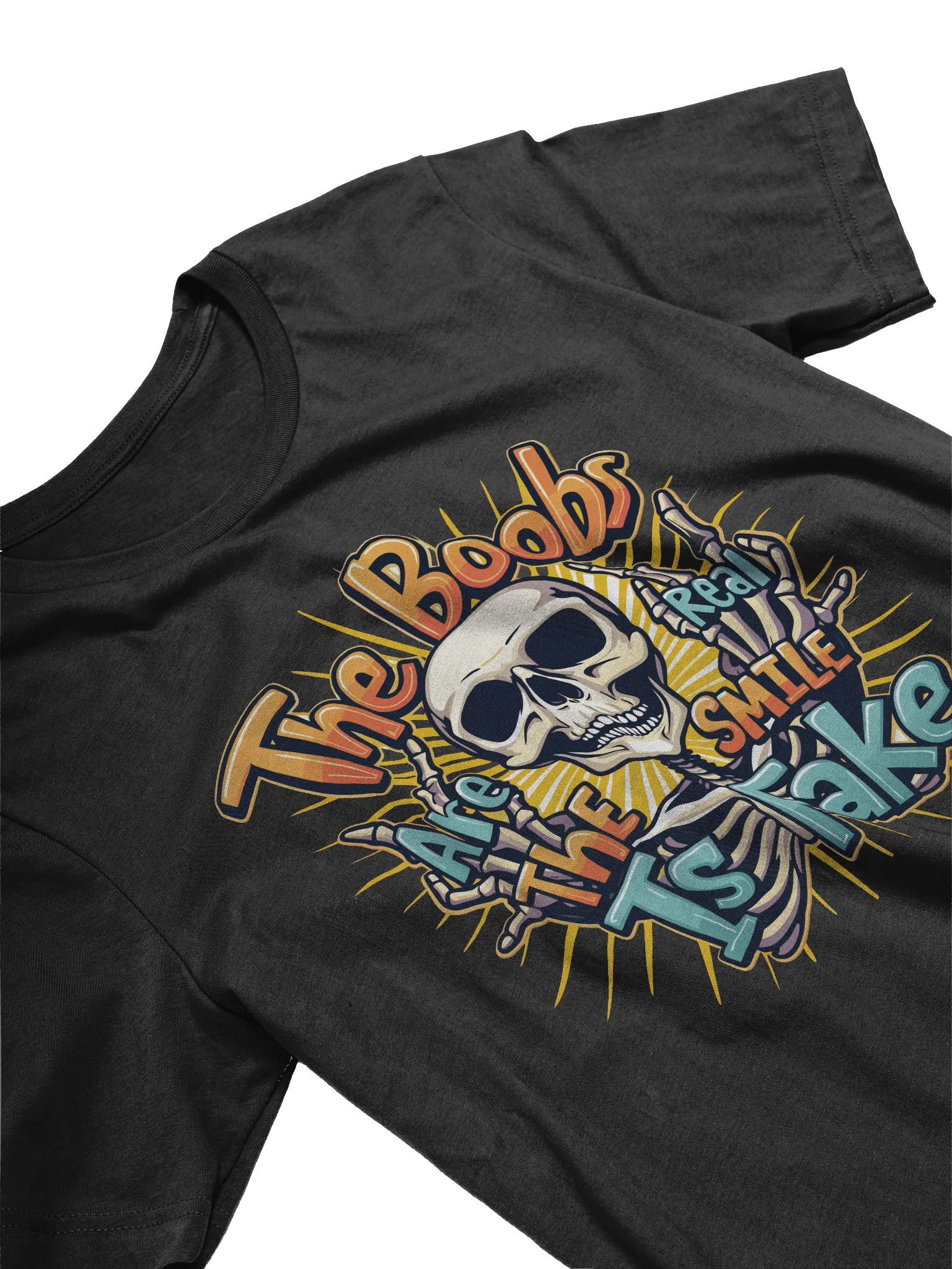 The Boobs Are Real The Smile Is Fake T-Shirt product image (3)