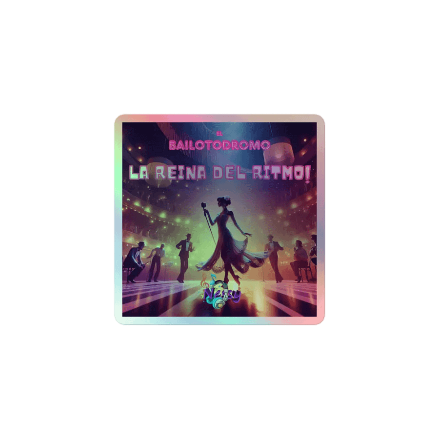 Sticker holográfico La Reina del Ritmo product image (1)