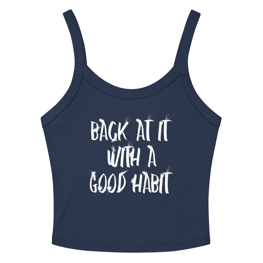 "Back At It With A Good Habit" Bella+Canvas Women's Micro-Rib Tank Top product image (10)