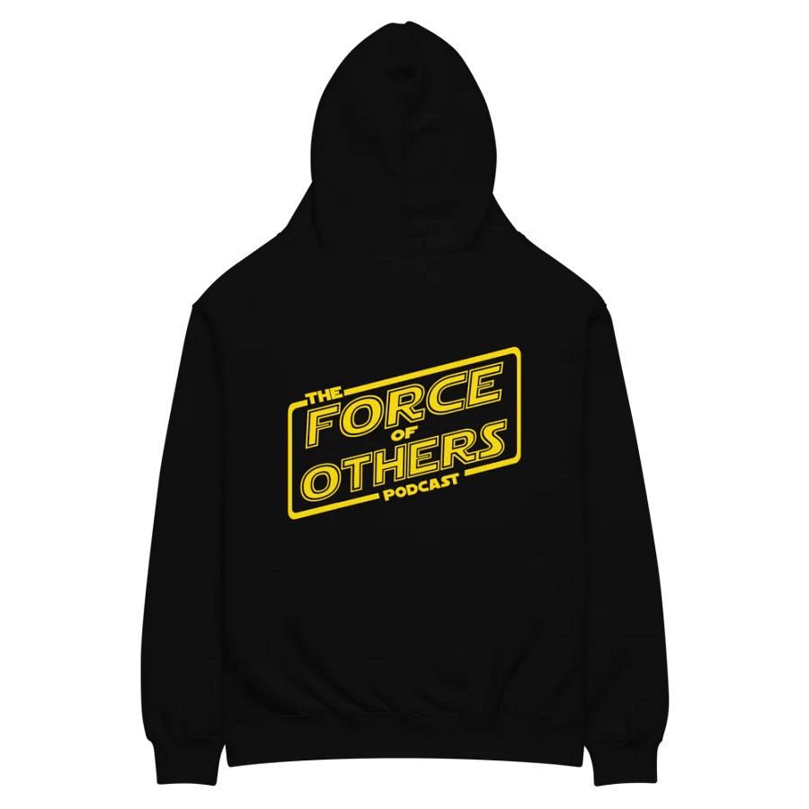 Force of Others Podcast hoodie product image (12)