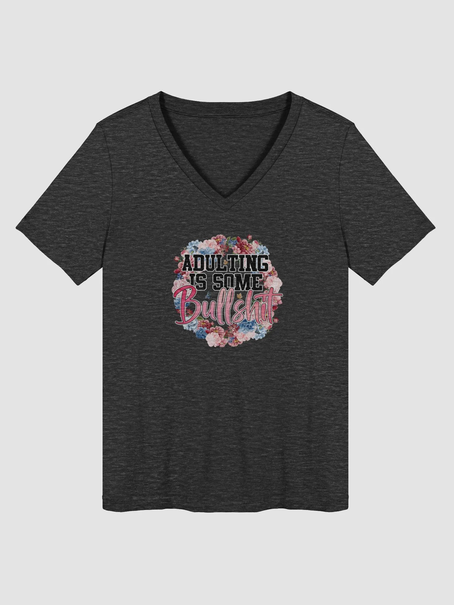 Bullshit Adulting Floral V-Neck Tee product image (1)