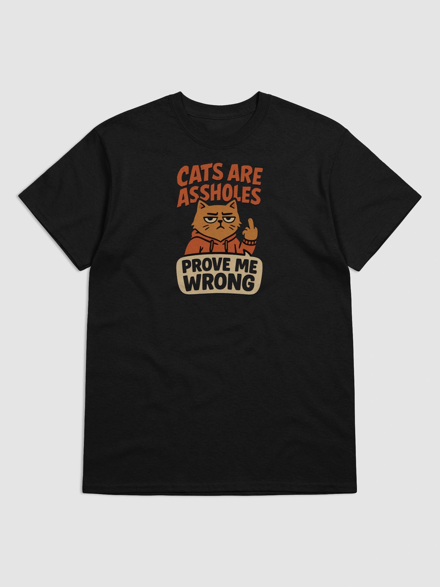 Cats Are Assholes Tee – Prove Me Wrong Edition product image (24)