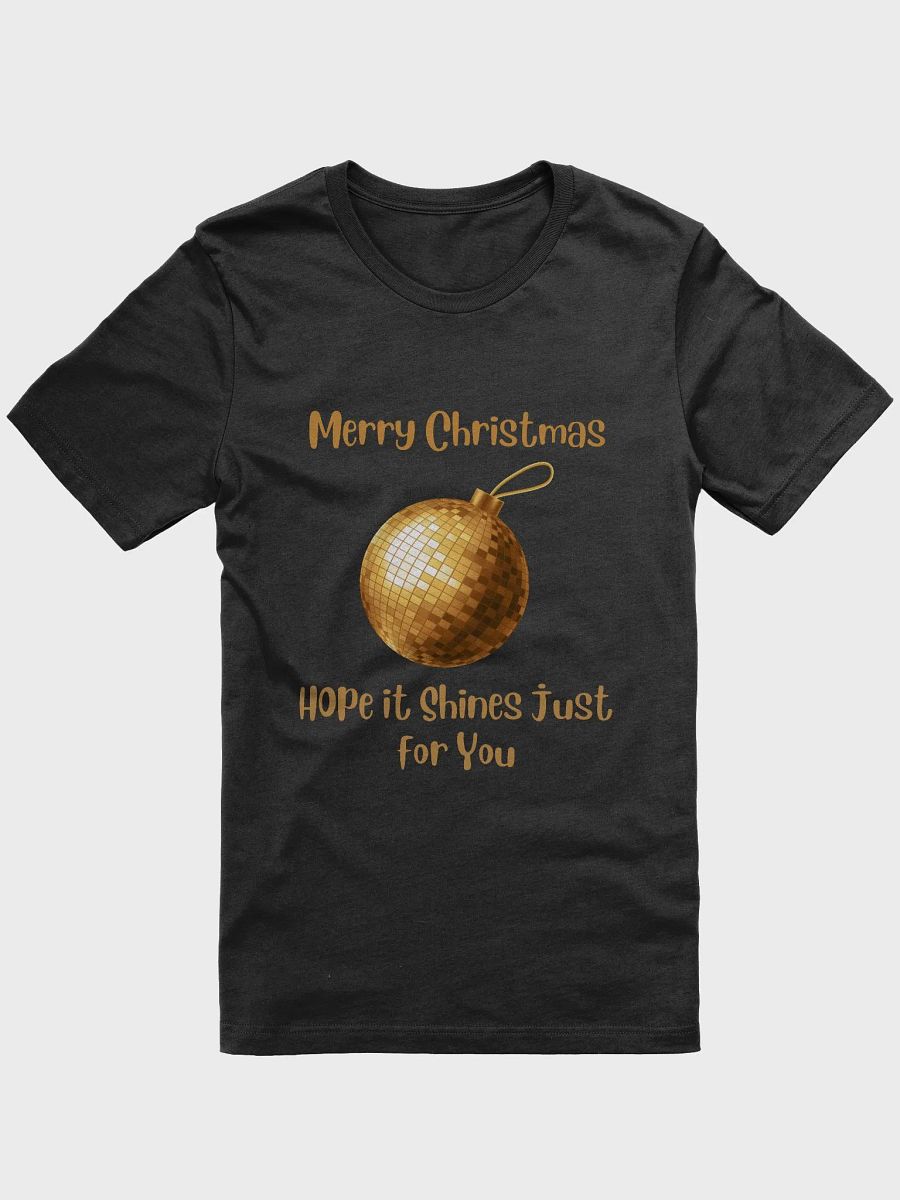 Dazzling Christmas Mirrorball with I Hope it Shines just for You T-Shirt - Gold product image (6)
