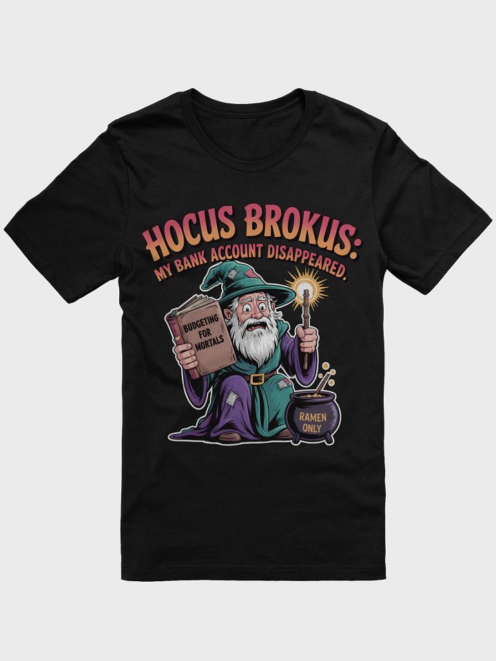 Hocus Brokus: Budgeting for Mortals T-Shirt product image (8)
