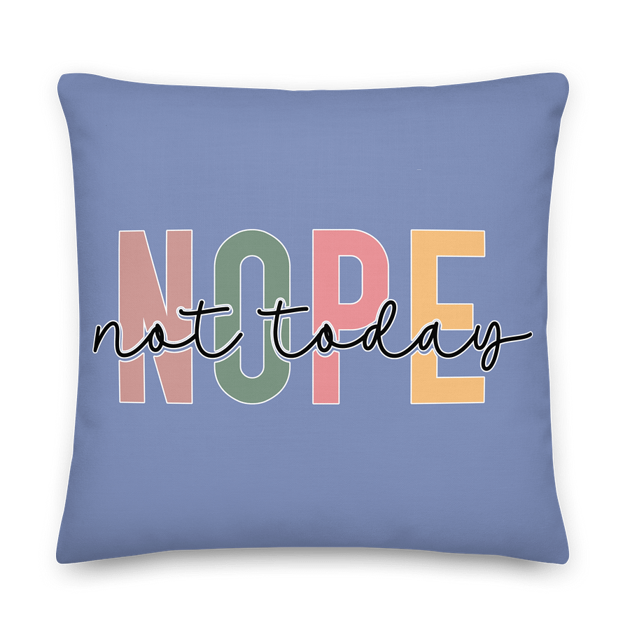 Not Today All-Over Print Premium Pillow product image (1)