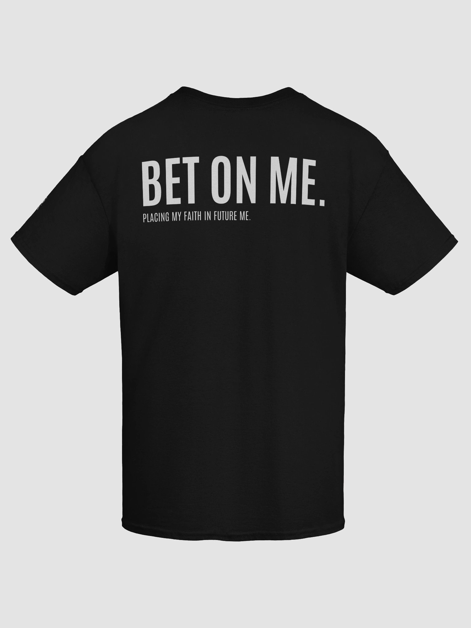 BET ON ME: Placing My Faith in Future Me Regular Fit T-shirt product image (9)
