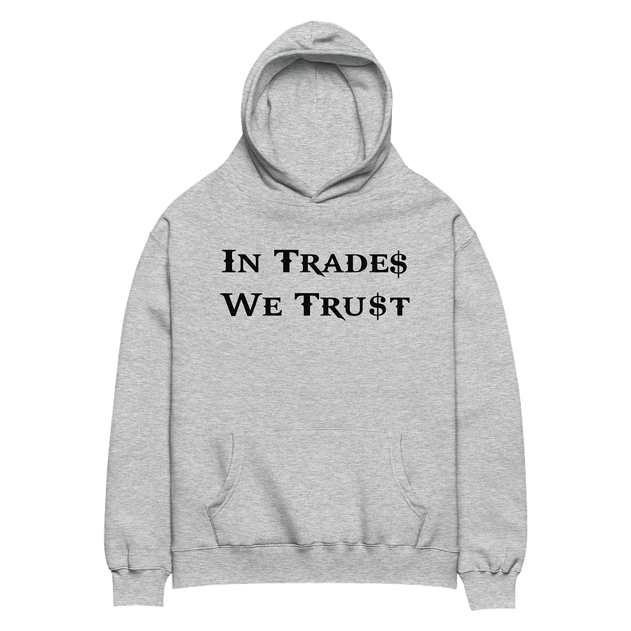 In Trades We Trust Hoodie product image (2)
