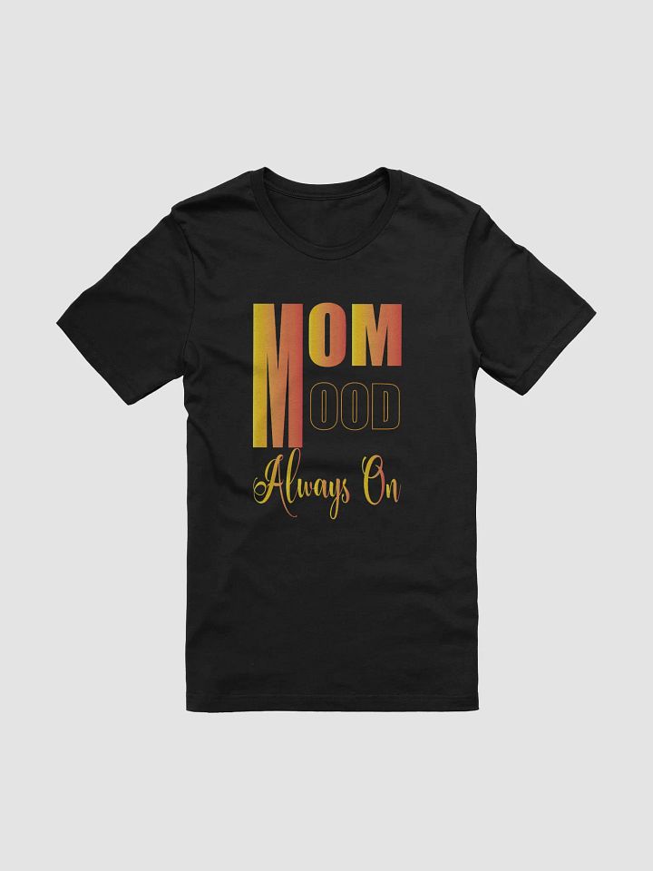 MOM MODE Always On Gradient T-Shirt product image (4)