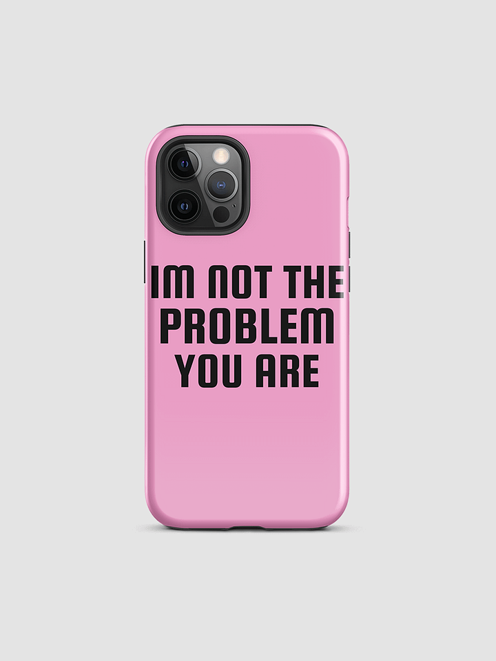 not the problem i phone case product image (2)
