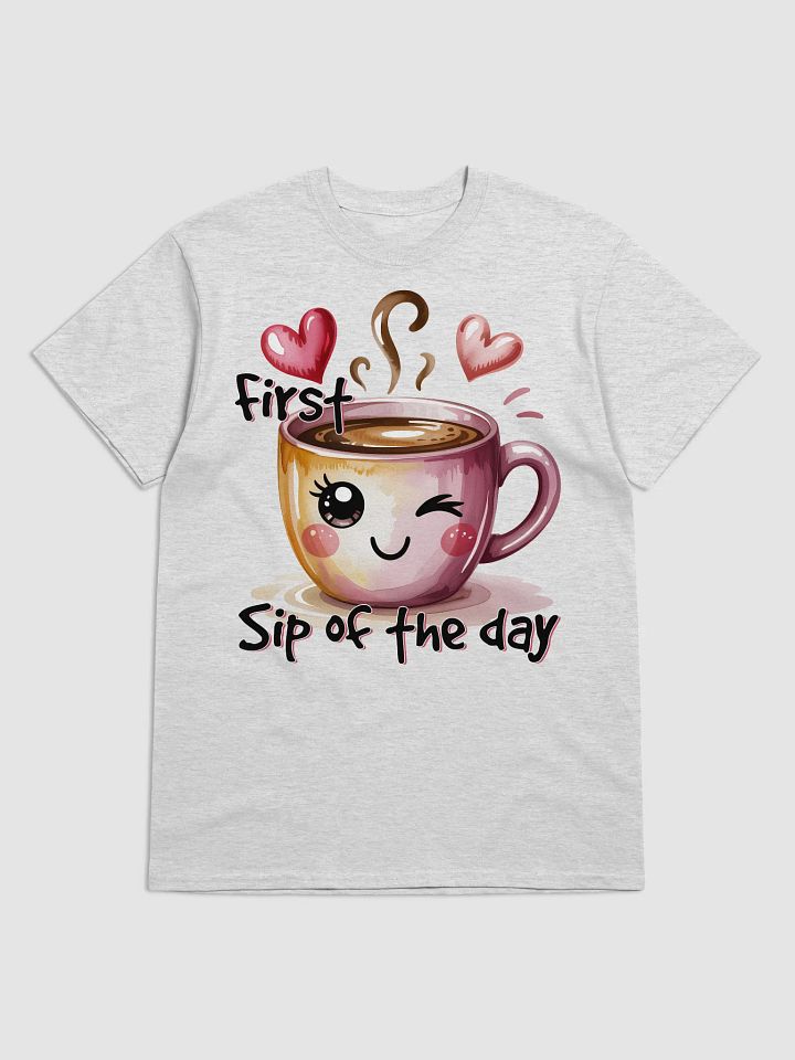 First Sip Of The Day Coffee T-Shirt product image (1)