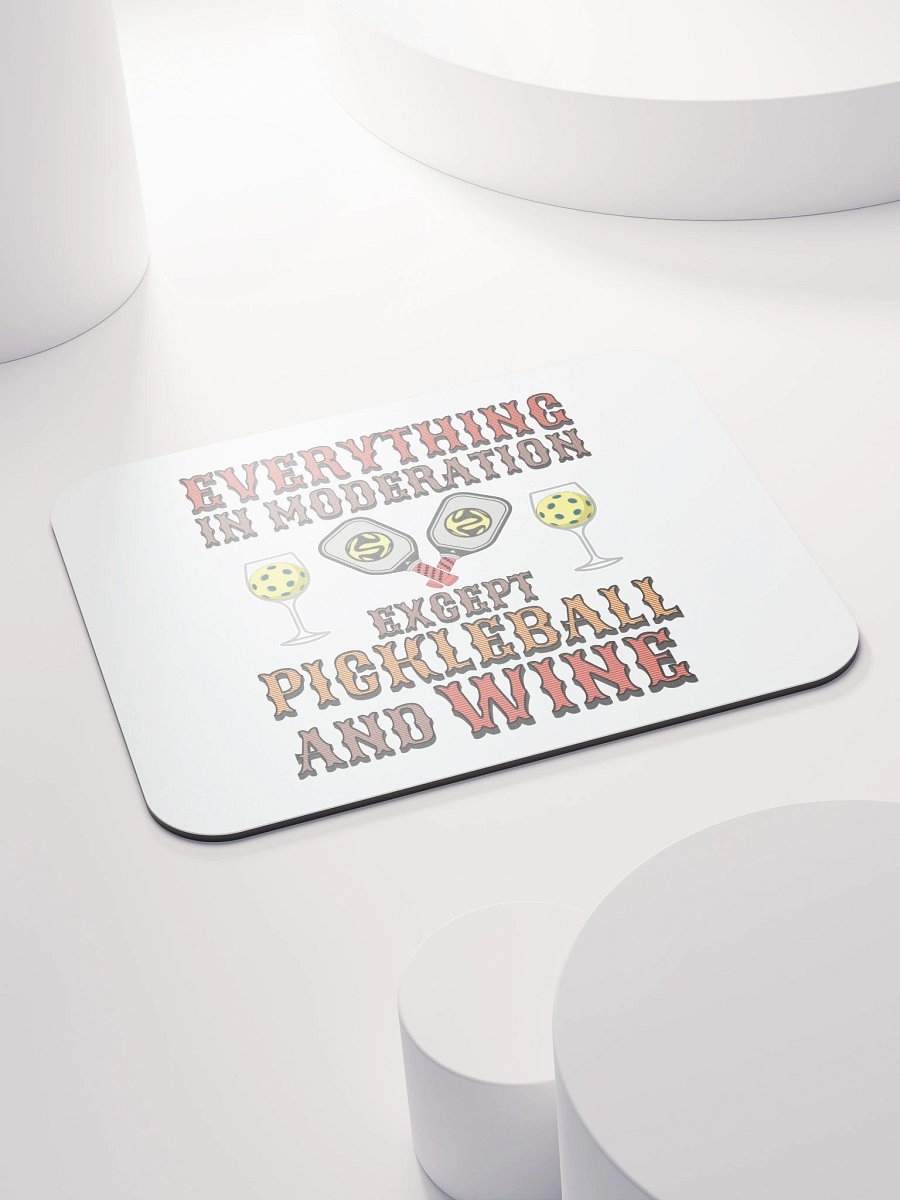 Everything In Moderation Except Pickleball And Wine Mouse Pad product image (4)