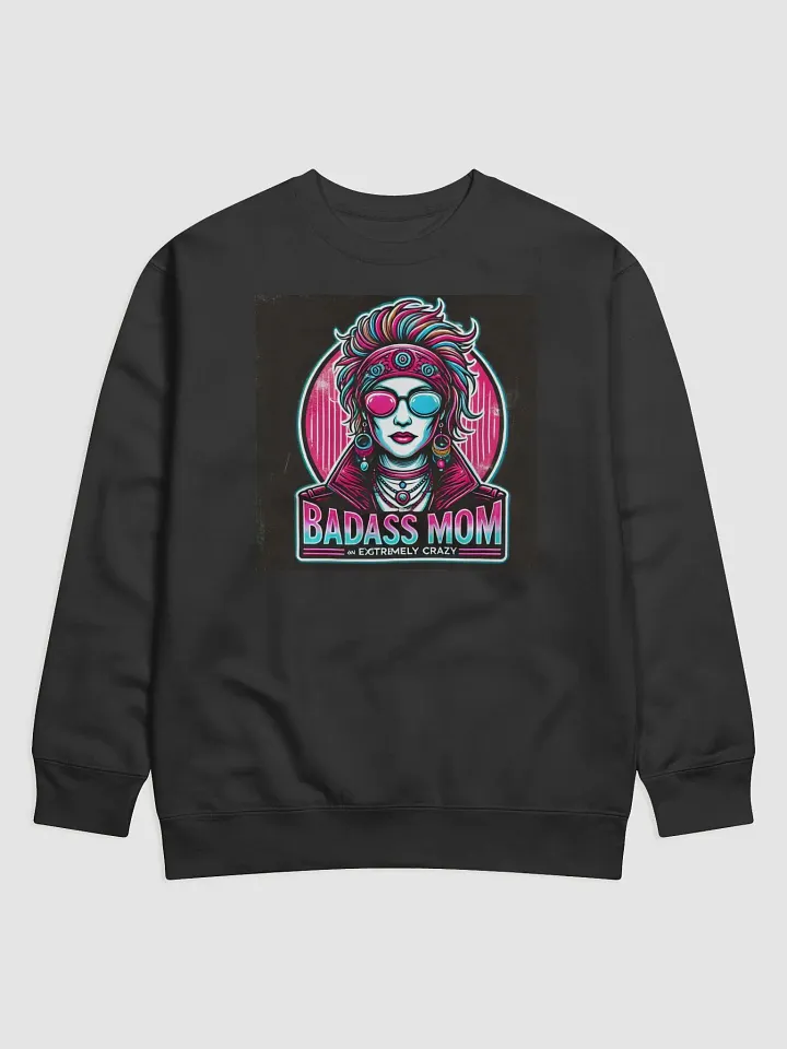 Badass Mom Neon Rebellion Sweatshirt product image (1)