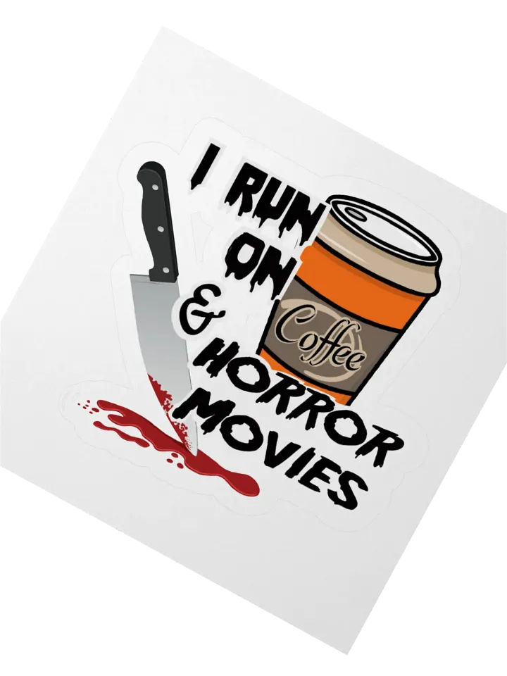 I Run on Horror Movies & Coffee Sticker product image (6)