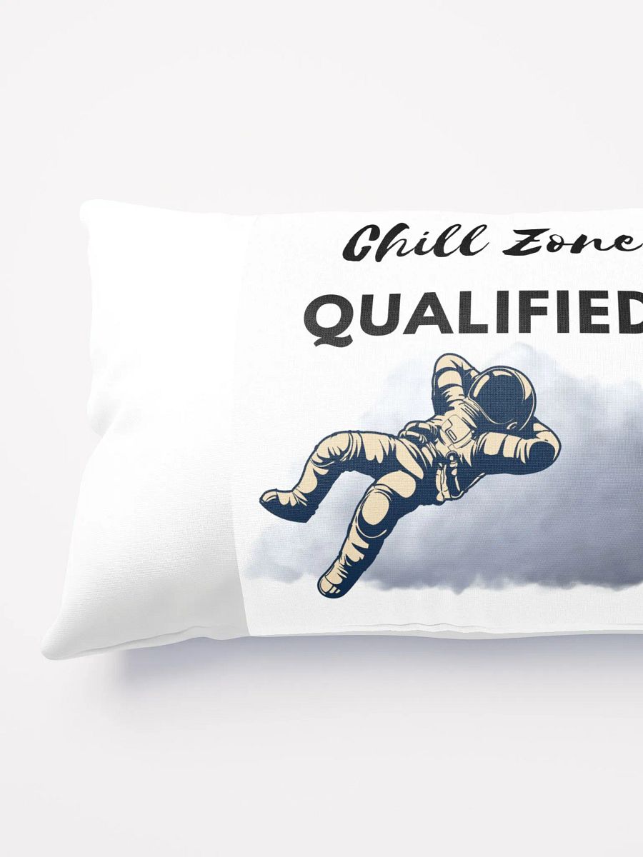 Chill Zone Qualified Pillow! product image (3)