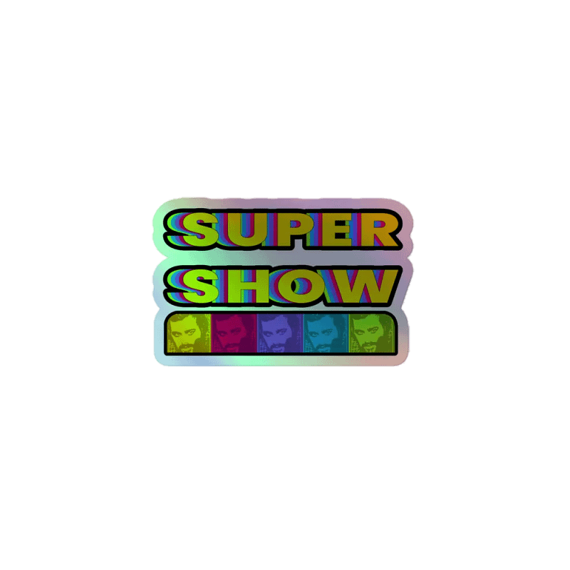 Holographic Super Show Sticker