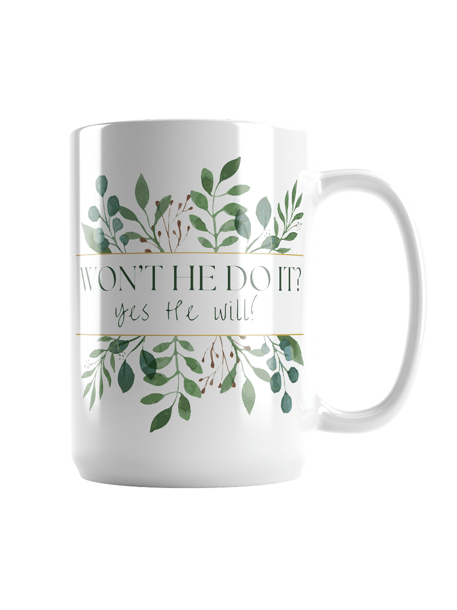 Won't He Do It? Mug product image (1)