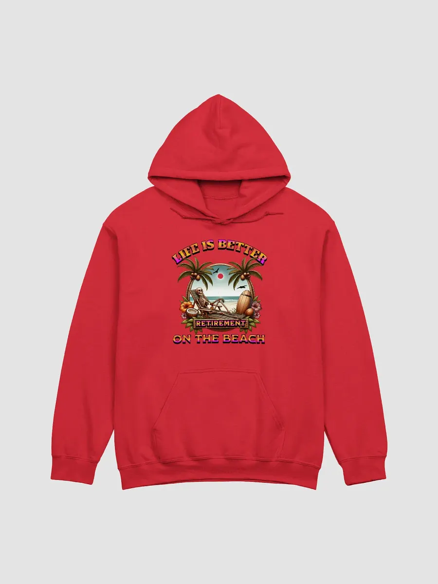 Life Is Better On The Beach Retirement Paradise Hoodie product image (15)
