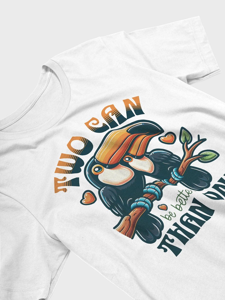Two Can Be Better Than One T-shirt product image (3)