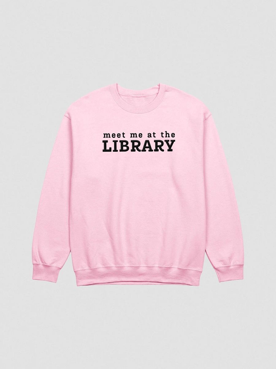 MEET ME AT THE LIBRARY Unisex Embroidered Crewneck Sweatshirt 1 product image (2)