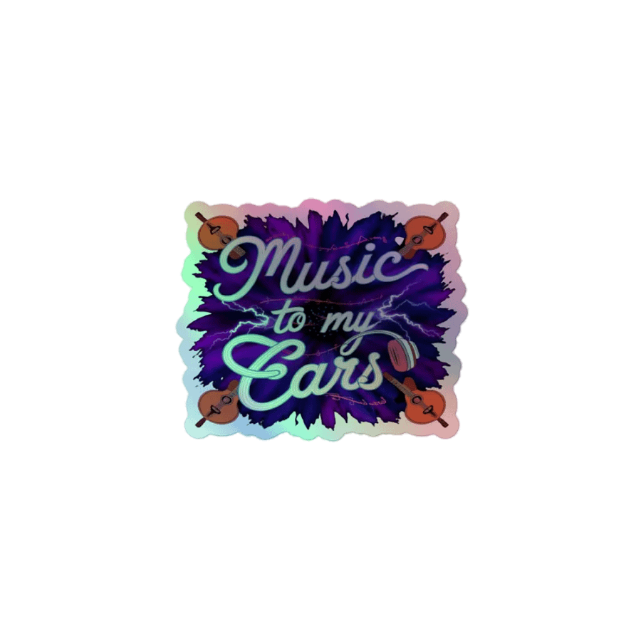 Exclusive 'Music to My Cars' Holographic Sticker | Premium Kiss-Cut Vinyl | Perfect for Cars, Laptops & More product image (1)