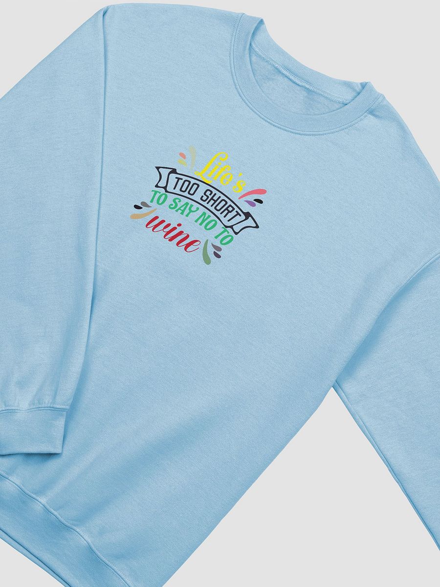 Life’s too short to say NO to Wine. product image (13)