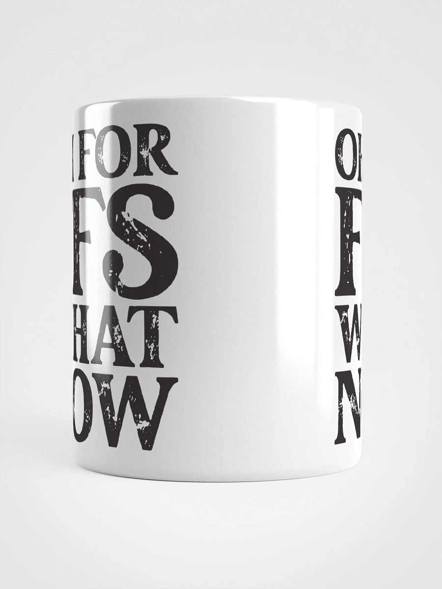 Oh FFS, What Now product image (6)