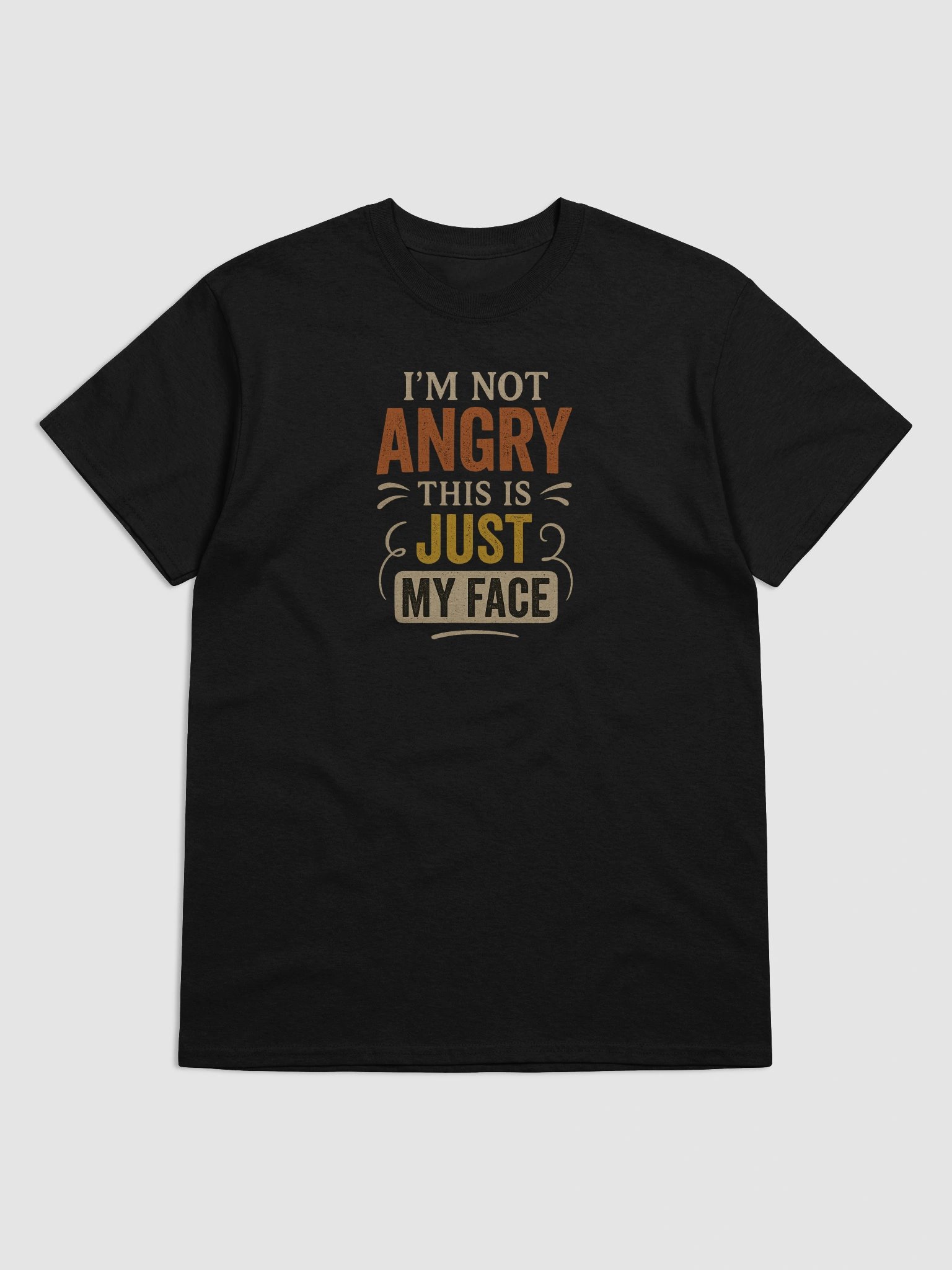 I’m Not Angry, This Is Just My Face T-Shirt – Funny Sarcastic Graphic Tee product image (5)