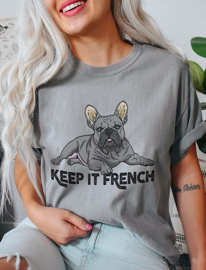 Keep It French T-Shirt of a French Bulldog (Blue) | Funny T-Shirt for Frenchie Paw-rents product image (11)