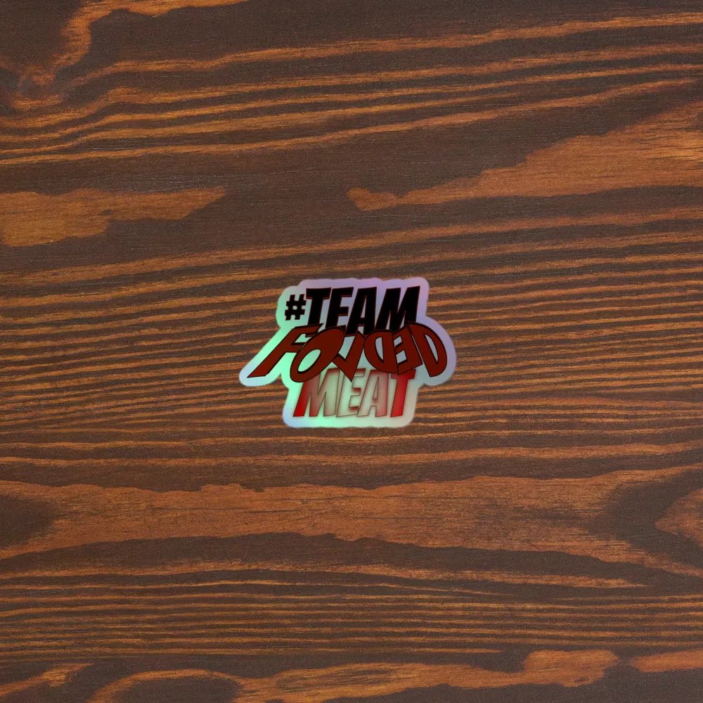 TEAM FOLDED MEAT Holographic Sticker product image (5)