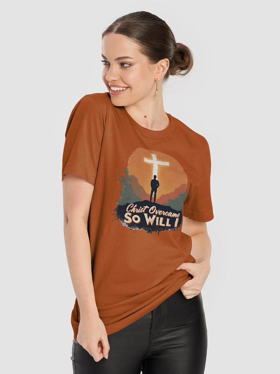 Christ Overcame, So Will I - A Testament of Faith T-Shirt product image (44)