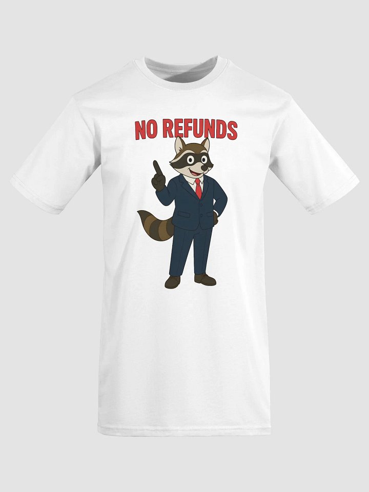 No Refunds T-Shirt product image (1)