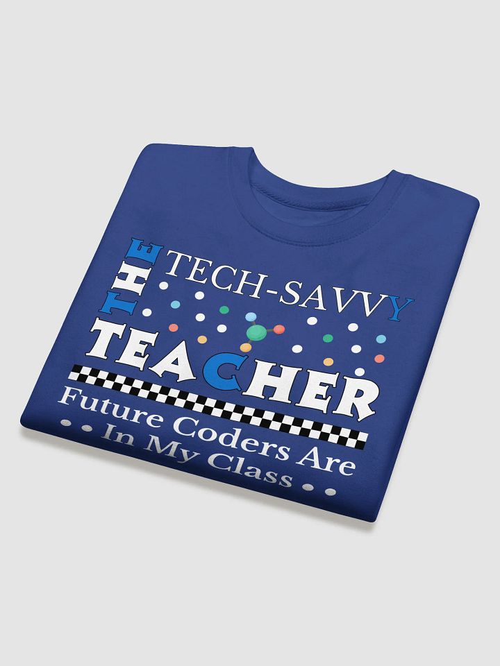 The Tech Savvy Techer, Future Coders Are In My Class Heritage Sweatshirt product image (1)