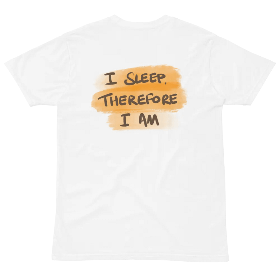 I Sleep, Therefore I Am Premium T-Shirt product image (4)
