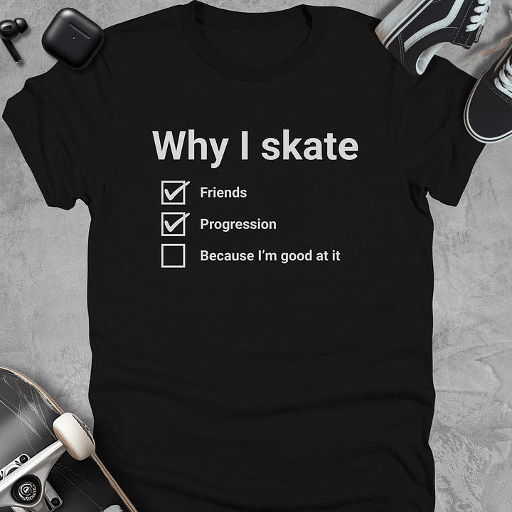 Why i skate, Funny skateboarding t-shirt, Unisex product image (1)