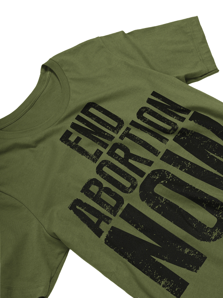 End Abortion Now Pro-Life Supersoft Bella Canvas T-Shirt product image (1)