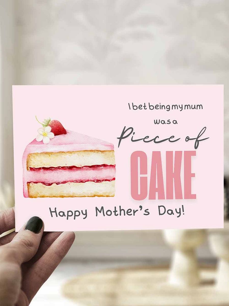 Funny Mother's Day Card I bet being my mum was a piece of cake product image (1)