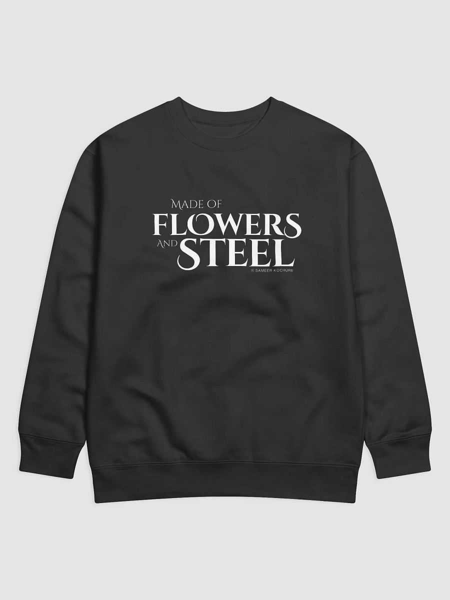 'Made of Flowers and Steel' Premium Sweatshirt product image (1)