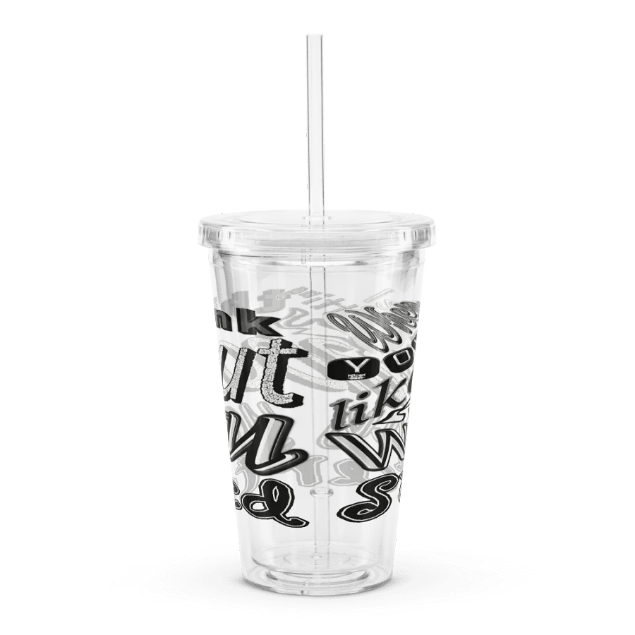 When You Feel Like Quitting Think About Why You Started - Double Wall Clear Plastic Tumbler (16 oz) product image (4)