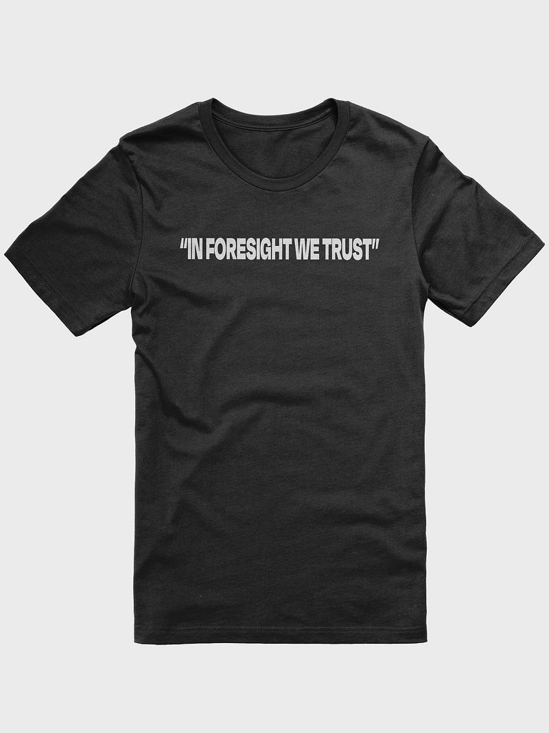 In Foresight We Trust