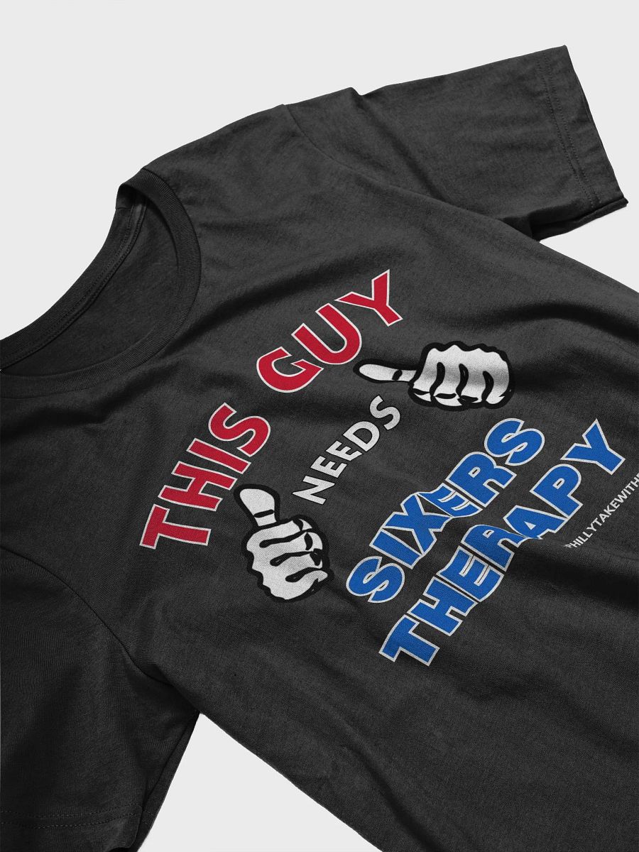 This Guy Needs Sixers Therapy Tee product image (4)
